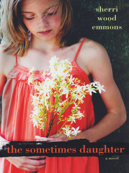 Title details for The Sometimes Daughter by Sherri Wood Emmons - Wait list